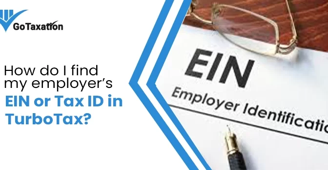 How do I find my employer’s EIN or Tax ID in TurboTax?
