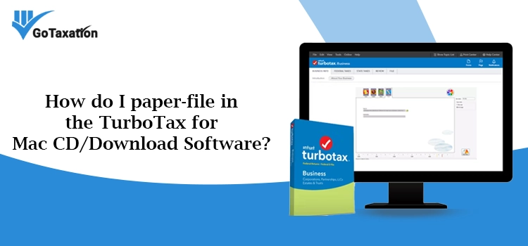 How do I paper-file in the TurboTax for Mac CD or Download Software