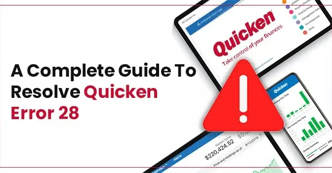 A Complete Guide To Fix Quicken Error 28
