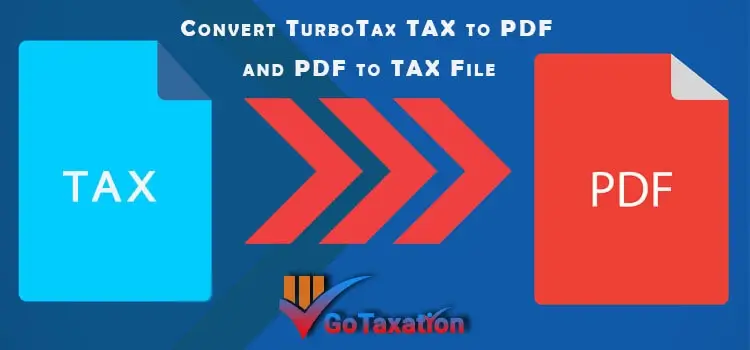 Convert TurboTax Tax to PDF and PDF to Tax File