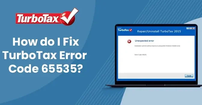 How do I Fix TurboTax Error Code 65535?
