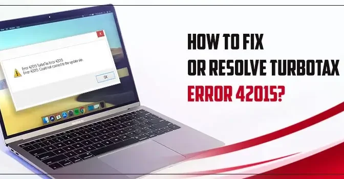 How To Resolve TurboTax Error 42015?