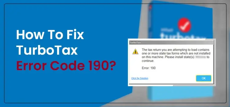 How To Fix TurboTax Error Code 190?