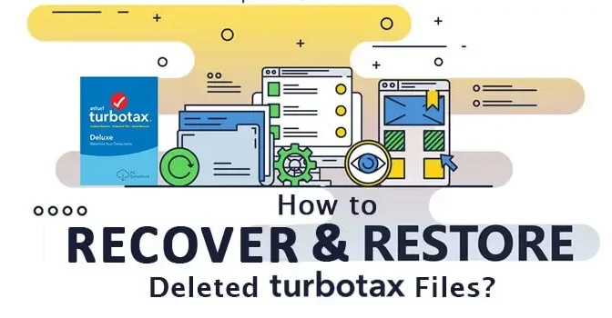 How to Recover Deleted TurboTax Files?