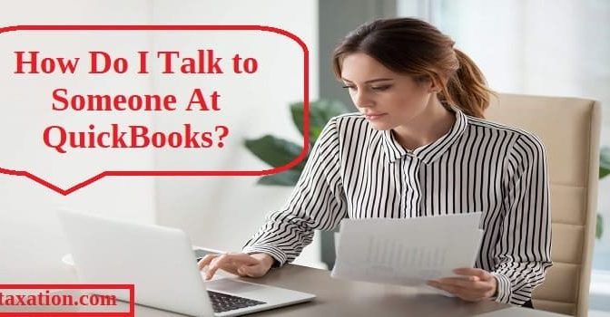 How Do I Talk To Someone At QuickBooks?