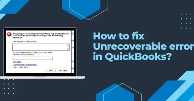 How To Fix QuickBooks Unrecoverable Error?