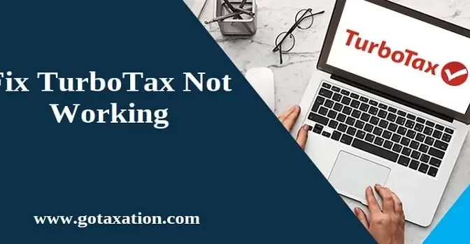 How to Fix TurboTax not working 2024 (GoTaxation)