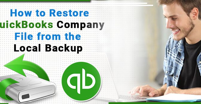 How to Restore QuickBooks Company File from Local Backup?