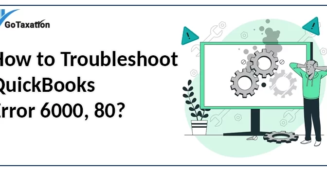 Proven Methods to Resolve QuickBooks Error 6000 80 Instantly