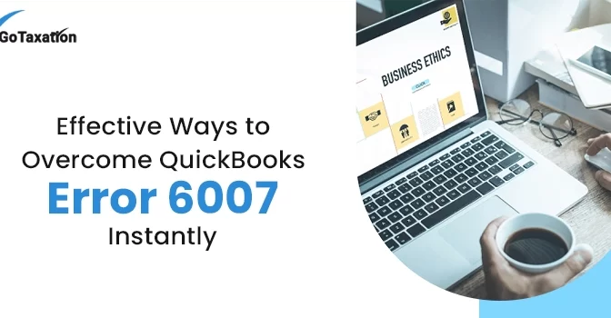 QuickBooks Error 6007 Quick and Easy ways to Fix