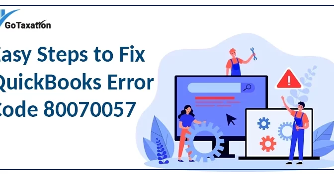 QuickBooks Error 80070057: Easily and Quickly