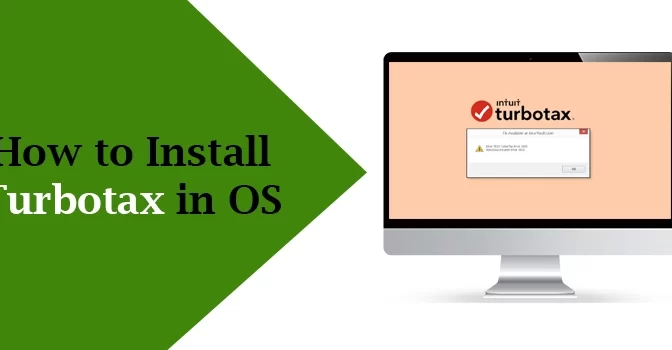 How to Install TurboTax in OS? – GoTaxation