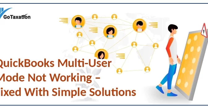 Troubleshoot QuickBooks Multi-User Mode Issues with Expert Help