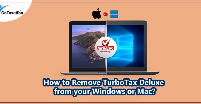 How to Remove TurboTax Deluxe from your Windows or Mac?