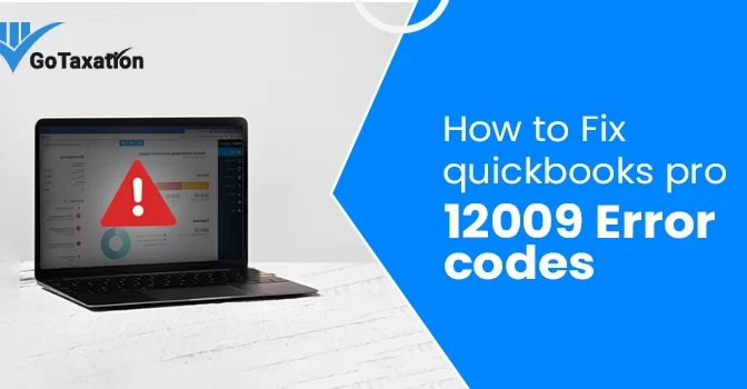 Fix QuickBooks error code 12009? – GoTaxation
