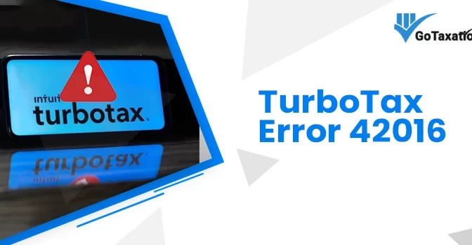 Instant Steps to Resolve Error 42016 TurboTax