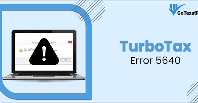Effective Solutions To Resolve Error 5640 TurboTax
