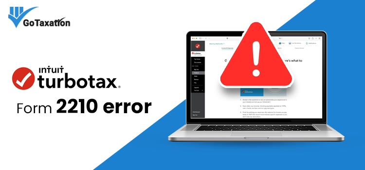 TurboTax Form 2210 error