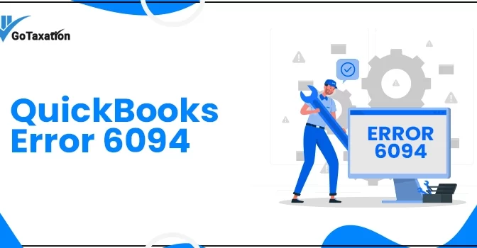 5 Ways To Fix QuickBooks Error 6094 Effectively