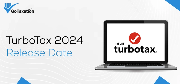 TurboTax 2024 Release Date